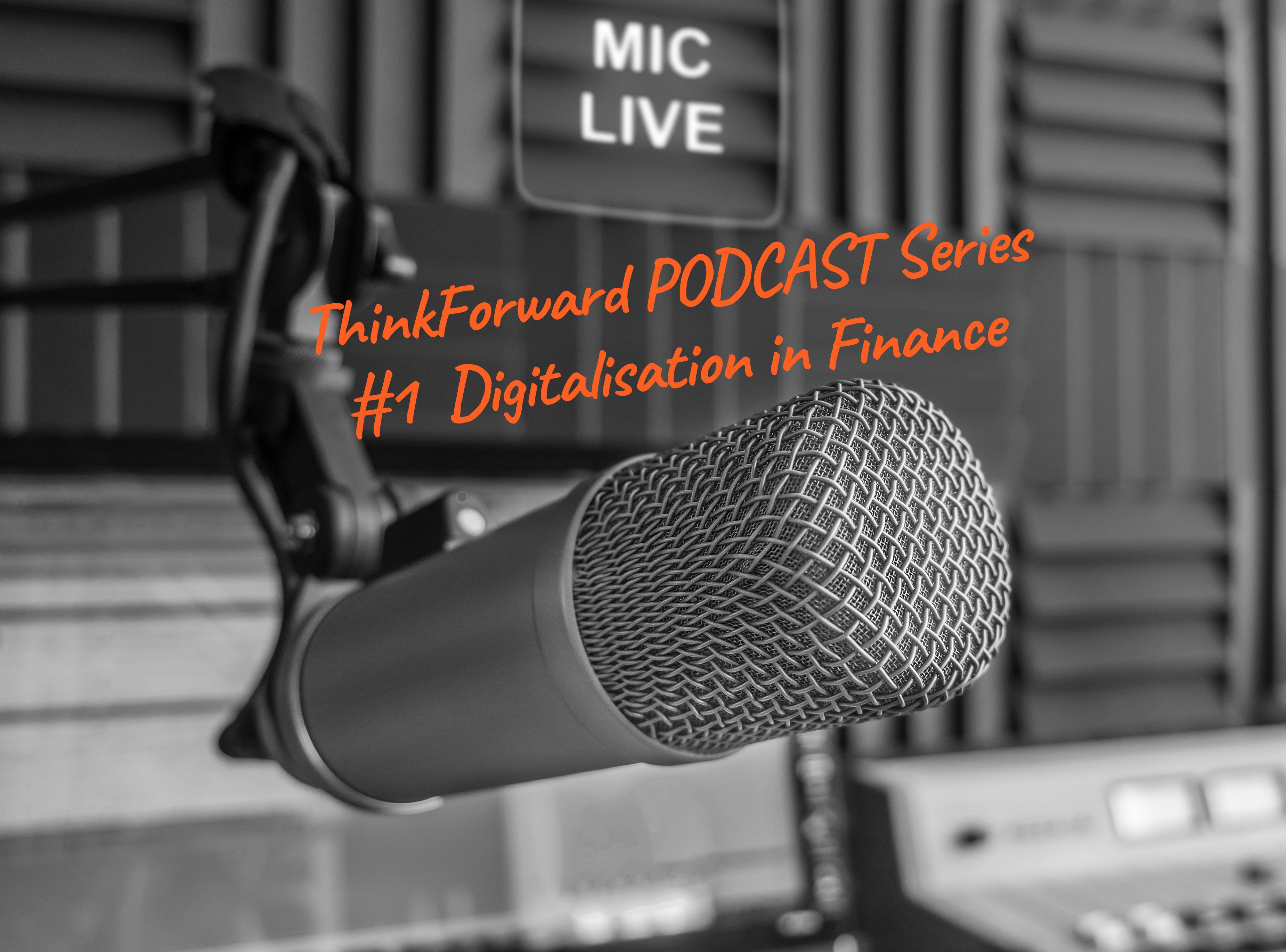Podcast Series #1- Digitalisation in Finance